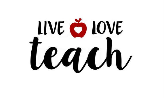 Download Live Love Teach svg teacher svg teacherlife svg educator