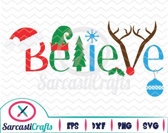 Believe - Christmas/Holiday Graphic - Digital download - svg - eps - png - dxf - Cricut - Cameo - Files for cutting machines
