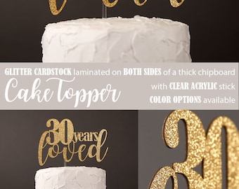 30 years loved cake topper, 30th Birthday cake topper, milestone birthday cake topper, Glitter party decorations, cursive topper