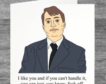Peep Show | Mark | Birthday card | Greetings card | I like you and if you can't handle it you can just you know fuck off
