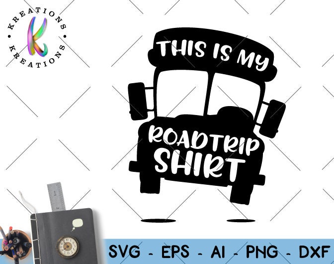 Download This is my Road Trip Shirt svg Summer Road trip quotes cut