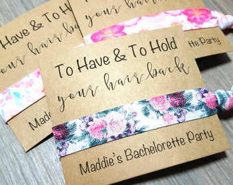 To Have and To Hold Your Hair Back Hair Tie Favors | Bachelorette Party Favors | Bachelorette Hair Ties | Bridesmaid Hair Tie Favors