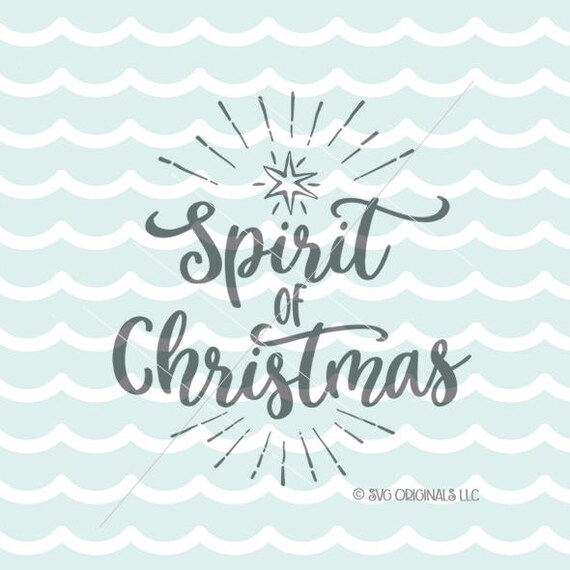 Download Christmas SVG Cutting File Cricut Explore & more. Spirit Of