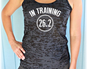 Womens In Training Marathon Running Tank Top. 26.2 Race Training Tank. Burnout Tank Top. Workout Inspiration.