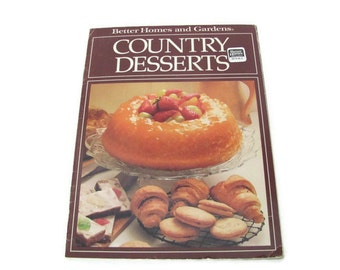 Vintage Cookbook, 1980's Better Homes and Gardens Country Desserts Booklet, Vintage Recipes, Dessert Recipes, Old Cookbook