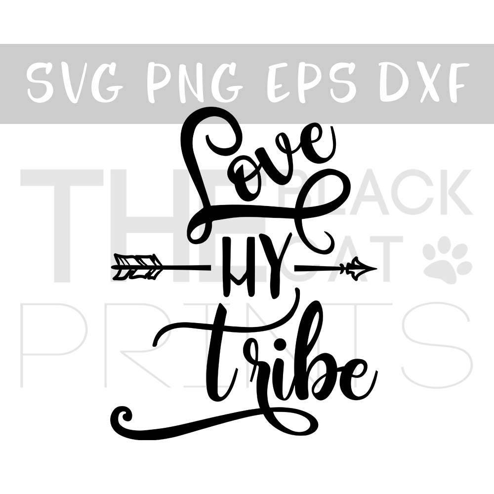 Love my tribe svg Arrow svg file Vector cut svg for Cricut DIY
