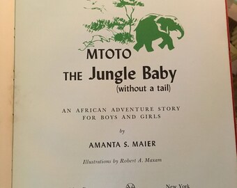 Mtoto the Jungle Baby 1950's Hardback FIRST EDITION Children's Book Illustrated 1957 Elephant Story AFRICAN