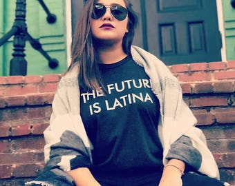 The Future is Latina T-shirt