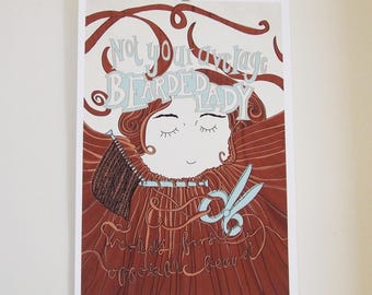 Limited Edition 'Not Your Average Bearded Lady' Giclee Print