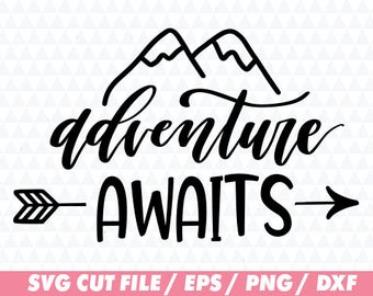 Free Free 125 Mountain Adventure Awaits Svg SVG PNG EPS DXF File