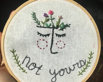 Not yours floral hoop art