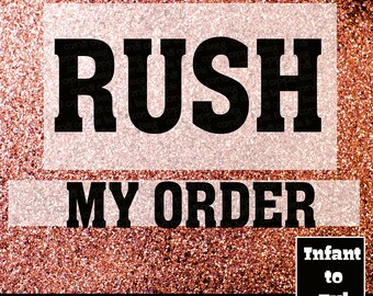 Rush My Order Option (Up to 5 items with each rush my order purchase)