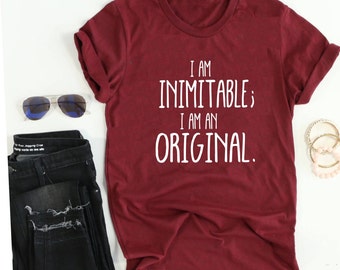 I am Inimitable; I am an Original Shirt // Hamilton Shirt // Alexander Hamilton Musical // Jefferson Shirt // Revolutionaries Shirt