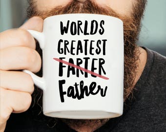 Worlds Greatest Farter Mug - Dad Mug, Worlds Greatest Father Mug, Dad Gift, Funny Gift for Dad, Funny Dad, Gift For Dad, Christmas Dad