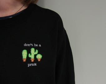 Don't Be A Prick Sweater