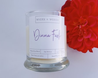 Wicks + Words - "Dinna Fash" - Outlander Inspired Natural Soy Candle