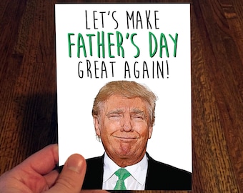 Donald Trump - Father's Day Great Again - Funny Father's Day - Father's Day Card