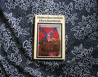 Richard Brautigan - A Confederate General From Big Sur. Richard Brautigan Book. Vintage Brautigan Book. Rare Richard Brautigan Novel