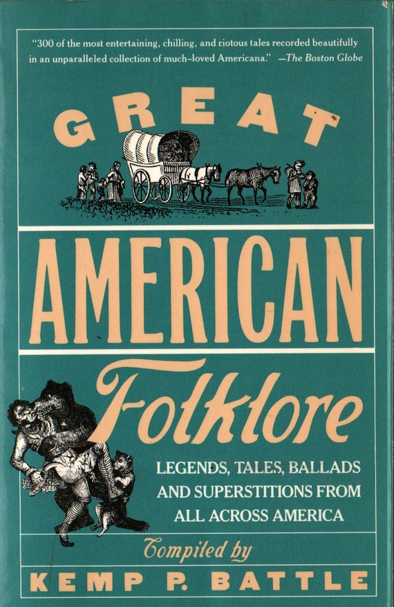 Great American Folklore: Legends, Tales, Ballads and Superstitions From All Across America + Kemp P. Battle, editor + 1989 + Vintage Book
