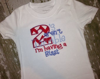2s Arent Terrible I Am Having a Blast Embroidered Shirt