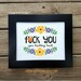 Funny Needlepoint Pattern, Cross Stitch Modern, Swearing Pattern, F*ck you you f*cking f*ck, Snarky, Subversive, Adult Xstitch, Spring PDF