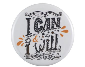 I Can & I Will 1.25" Button Pin