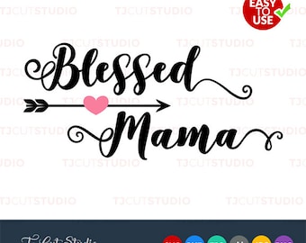 Blessed mama svg, mothers day, Files for Silhouette Cameo or Cricut, Commercial & Personal Use.