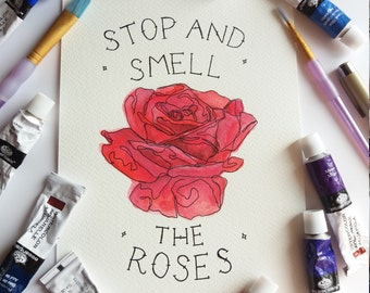 Stop and Smell the Roses Illustration & Watercolour Painting Print in A5