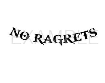 NO RAGRETS temporary tattoo