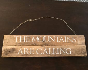 Mountains Are Calling Sign