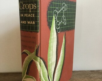Crops in Peace and War Yearbook of Agriculture 1950 1951 USA Department of Agriculture