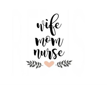 Wife mom nurse svg | Etsy