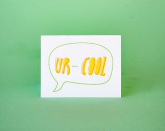 UR (kinda) Cool Greeting Card
