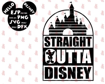 Straight Outta Disney SVG Clipart Disney - Cut files - Mouse Die Cuts - Svg Dxf Eps Pdf Png - Disney files for Silhouette - Cricut