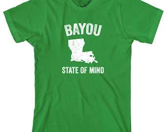 Bayou State Of Mind Shirt - gift idea, Louisiana pride, New Orleans, Baton Rouge, Shreveport - ID: 1995
