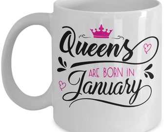 Ladies Gift : Queens are born in January Mug