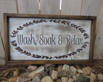 Wash.Soak.Relax - Custom Wooden Sign - Wall Decor