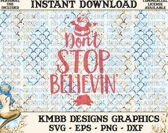Instant Download - Personal Use - Christmas Tree Santa Don't stop believing - Svg Png Dxf Eps - cut svg files, Shirt Cup Designs Wall Art