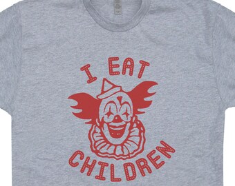 Scary Clown T Shirt I Eat Children Shirt Creepy Clown Shirt Pennywise Clown Shirt Vintage Horror Movie Shirt Halloween Clown Tee Evil Clown