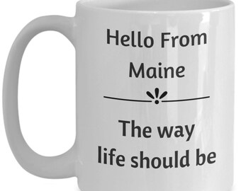 Hello from maine coffee cup mug