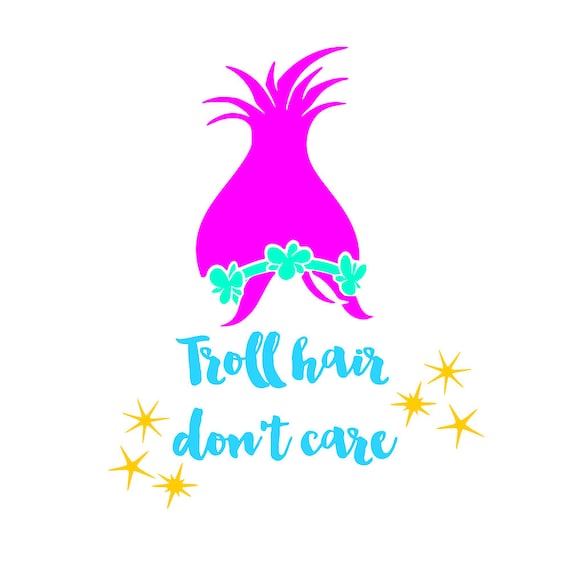 Download SVG, DXF, PDF, png Cut file,"Troll hair don't care ...