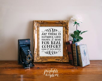 Quote print art, Jane Austen wall Quote print, wall art decor poster, digital - Ah There is nothing like staying at home... Printable Wisdom
