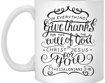 1 Thessalonians 5:18 11 oz. White Mug