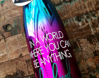 Like a Yeti Water Bottle|Like A Swell Water Bottle|Be Kind Water Bottle|Inspirational Water Bottle|Positivity Gift