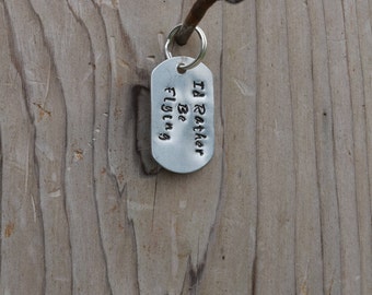 Id Rather Be Flying Stamped Metal Keychain