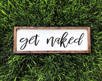 Get naked wood sign | wall sign | bathroom decor | gifts for her |rustic country home decor | farmhouse style| get naked sign | hand painted