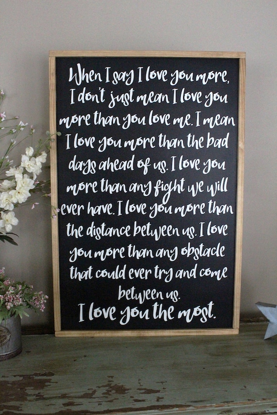 When I Say I Love You More Wood Sign Framed Sign I Love You