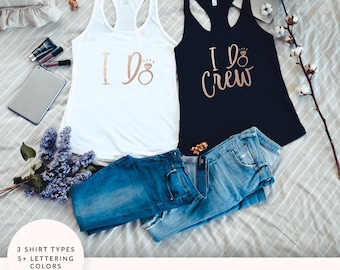 Bachelorette Party Shirts, Bachelorette Party, I Do Crew, I Do Crew Tank Top, Bridesmaid Shirt, Bride Tank Top, Bachelorette Shirt