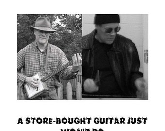 CD A Store-Bought Guitar Just Won't Do