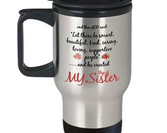 Step Sister Travel Mug - Stepsister Gift - Funny I Love My Sibling Novelty Coffee Cup From Brother - Insulated Tumbler